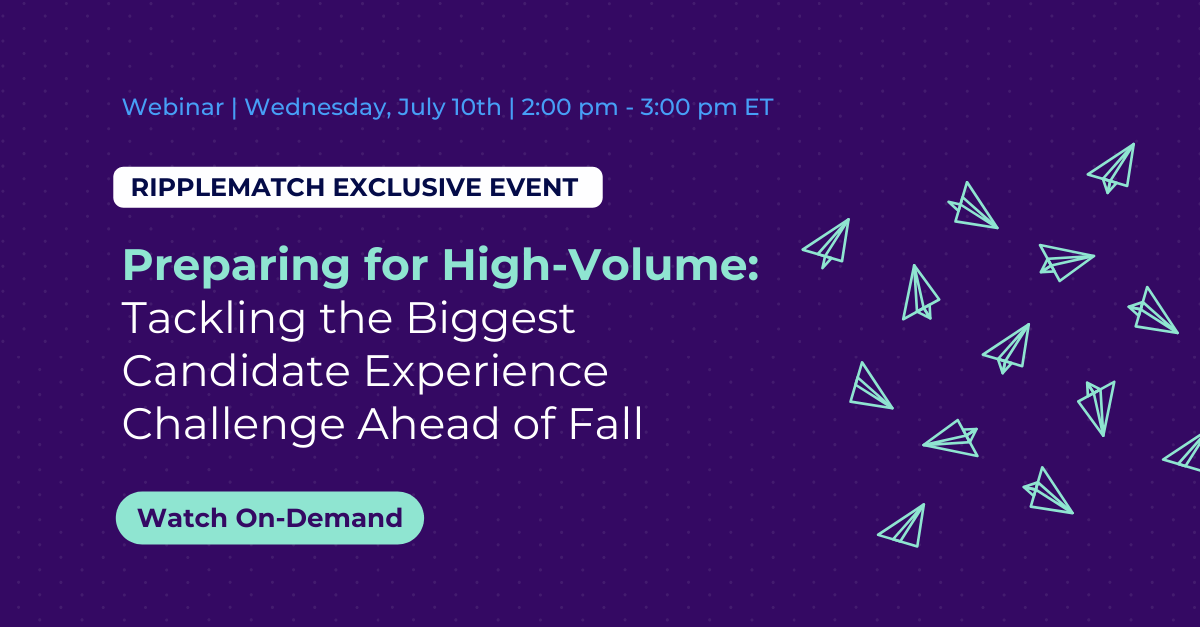 Preparing for High-Volume: Tackling the Biggest Candidate Experience Challenge Ahead of Fall