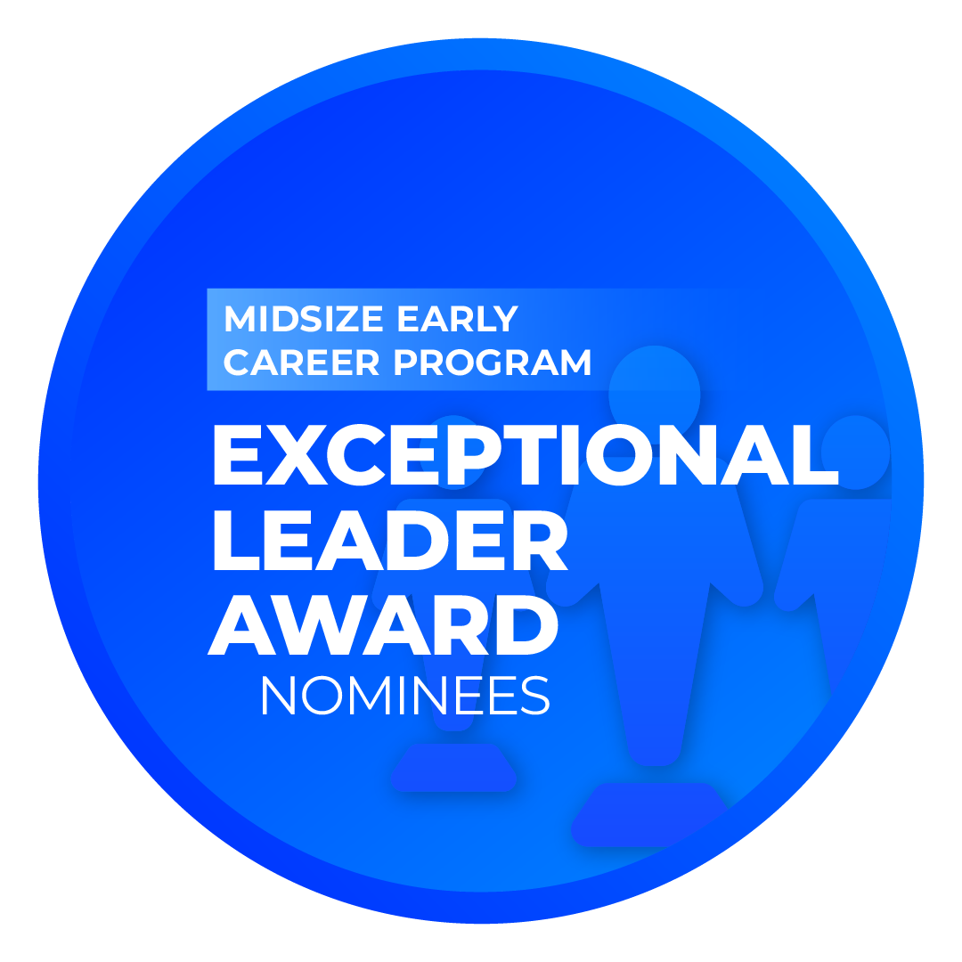 EXCEPTIONAL LEADER - Midsize Early Career Program