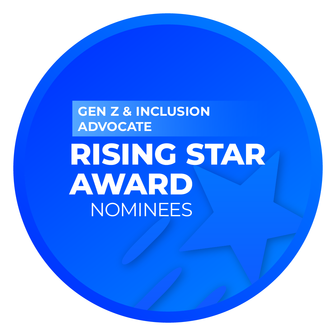 RISING STAR - Gen Z & Inclusion Advocate