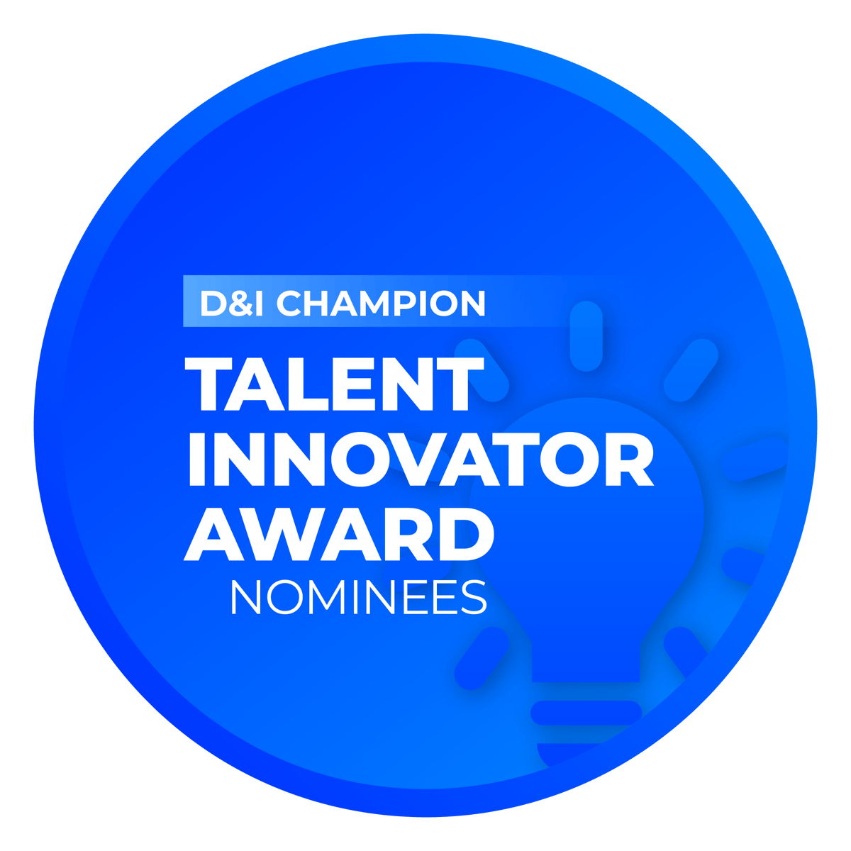 Talent Innovator Award: D&I Champion Nominees