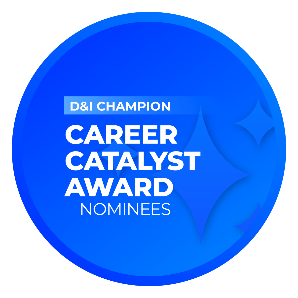 Career Catalyst Award: D&I Champion Nominees