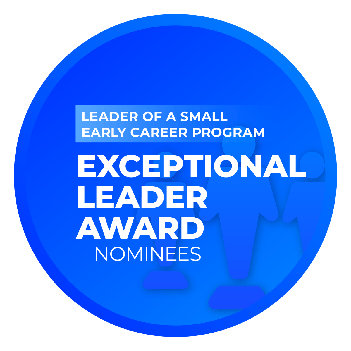 Exceptional Leader Award: Small Early Career Program Nominees