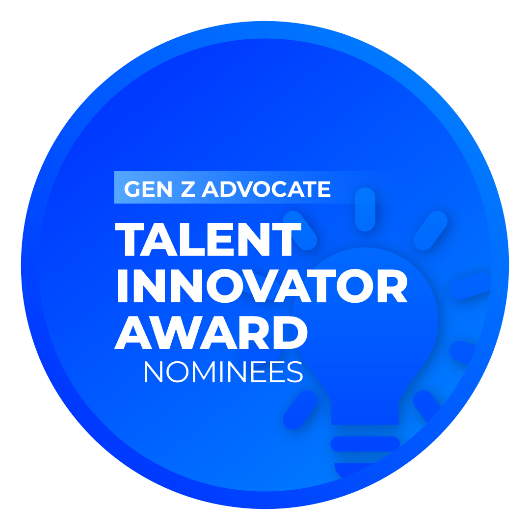 TALENT INNOVATOR - Gen Z Advocate