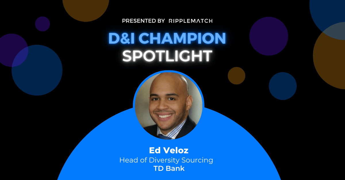 D&I Champion Spotlight: Ed Veloz, Head of Diversity Sourcing at TD