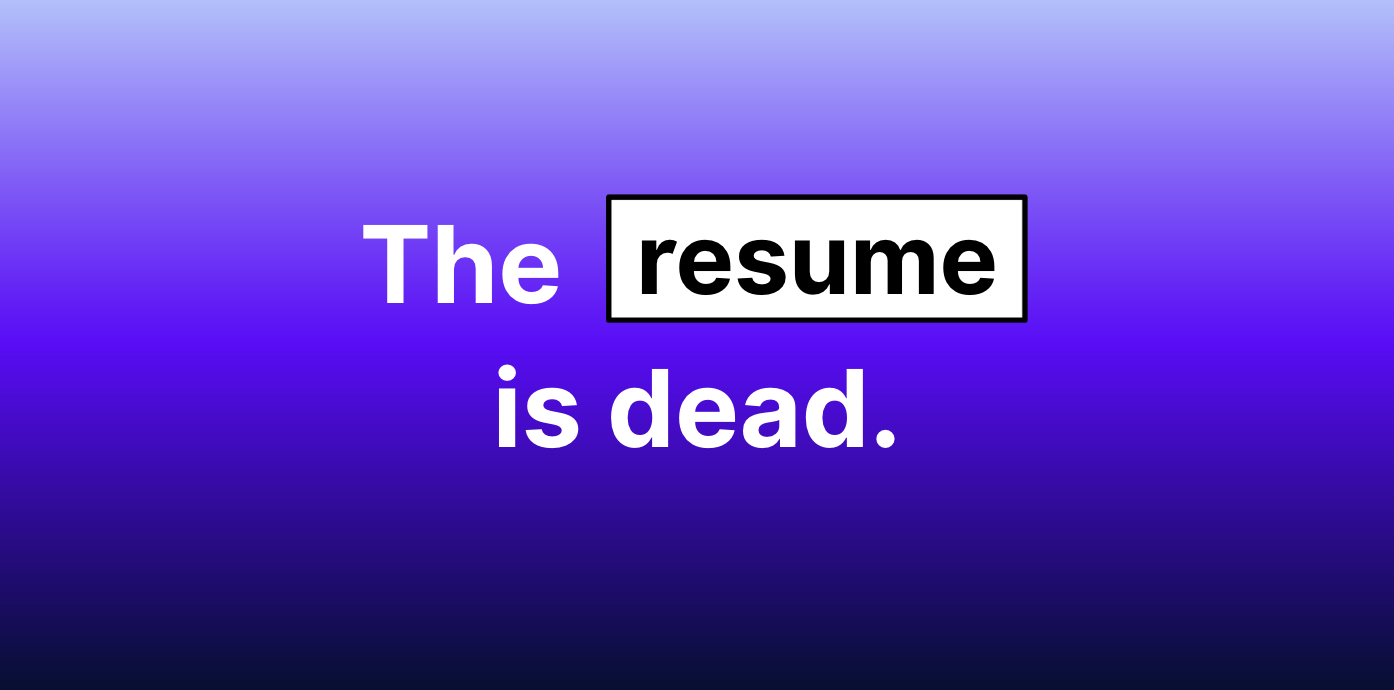 <span id="hs_cos_wrapper_name" class="hs_cos_wrapper hs_cos_wrapper_meta_field hs_cos_wrapper_type_text" style="" data-hs-cos-general-type="meta_field" data-hs-cos-type="text" >The Resume Is Dead: Why Hiring Needs a New Signal Strategy</span>